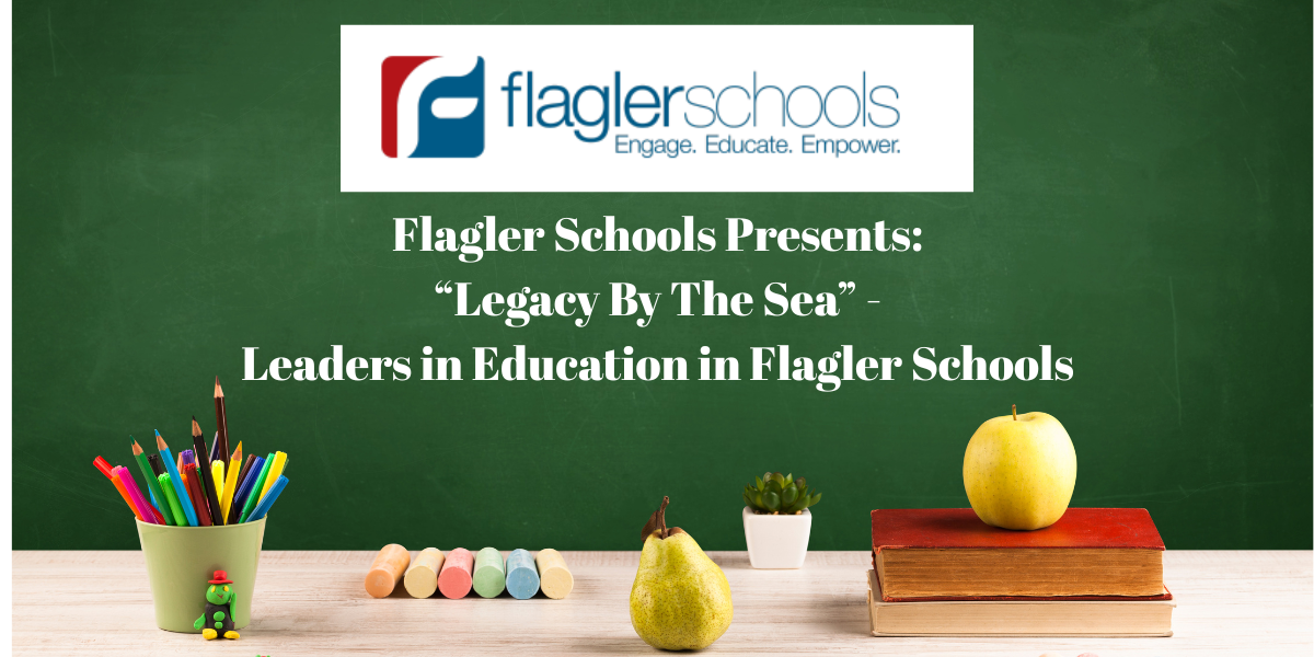 image featuring the Flagler Schools logo above a calm ocean shoreline, displaying the event title “Flagler Schools Presents: Legacy By The Sea – Leaders in Education in Flagler Schools,” highlighting the 2025–2026 Teachers, Employees and Rookies of the Year Celebration honoring educators and staff across Flagler County.