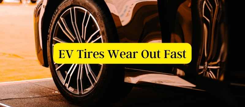 EV vehicles blow through tires much faster than fuel powered vehicles while makeing a environmental impact on disposal EV vehicles blow through tires much faster than fuel powered vehicles.